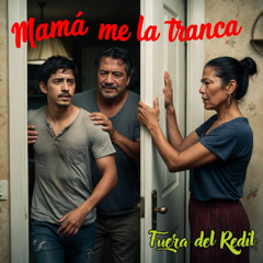 Mama Me la Tranca