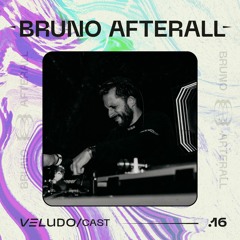 VeludoCast.16 || Bruno Afterall