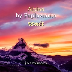 Alpine // by Paploviante // joerxworx remix