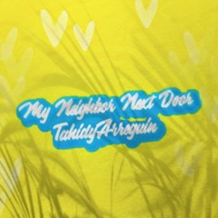 Tahidy Arreguin - My Neighbor Next Door