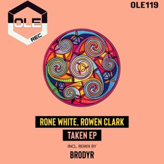 Rone White & Rowen Clark - Taken (BRODYR Remix)