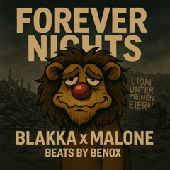 Forever Nichts - Blakka x Malone (Beats by Benox)