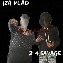 Die A Legend ft. 2-4 Savage