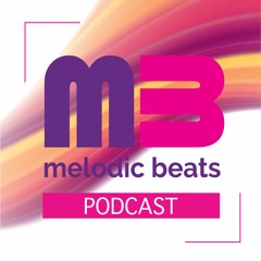Melodic Beats Podcast #63 Weird Sounding Dude