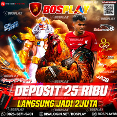 DAFTAR BOSPLAY AGEN GAMES GACOR HANYA DEPOSIT 25RB WEDE LANGSUNG 2 JUTA