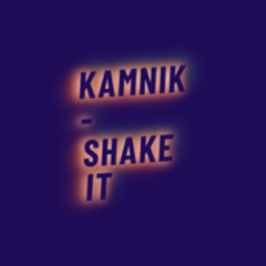 Kamnik - Shake it