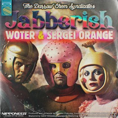 The Darrow Chem Syndicate - Jabberish (WoTeR & Sergei Orange Remix)
