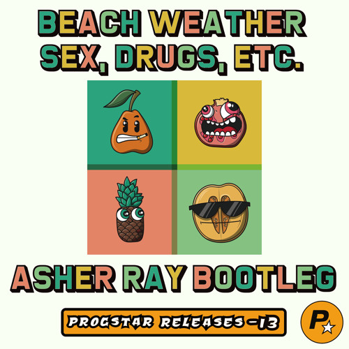 Beach Weather - Sex, Drugs, Etc. (Asher Ray Bootleg) [Free Download]