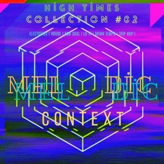 Melodic Context I High Times Collection #2 I