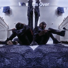 when its over(prod.heyylotus)