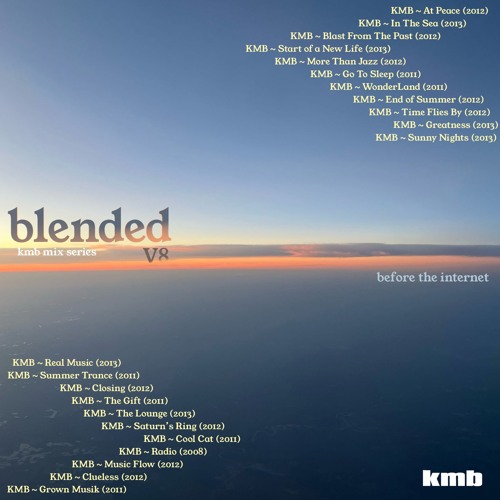 a BLENDED mix v8 : BEFORE THE INTERNET (KMB ~ 2008-2013)