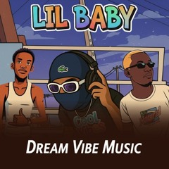 Dream_Vibe_-_Lil_Baby__(prod.Connection music).mp3