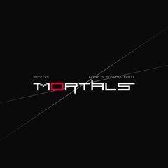 Warriyo - Mortals (x4exr's dubstep remix)