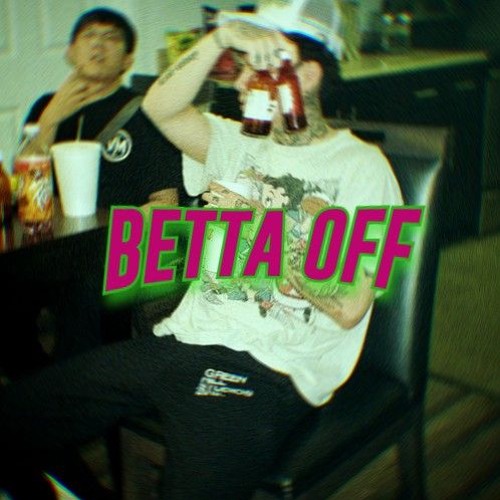 IMSICKOFJUN - BETTA OFF (but it's a Lunchbox type beat)