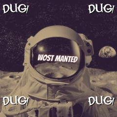 DUG! - Wost Manted
