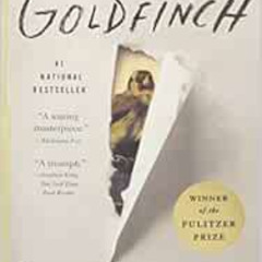 [DOWNLOAD] PDF 💔 The Goldfinch: A Novel (Pulitzer Prize for Fiction) by Donna Tartt