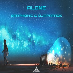 Earphonic & Djapatox - Alone (Let It Prog Records) [#53 Psytrance Top 100]