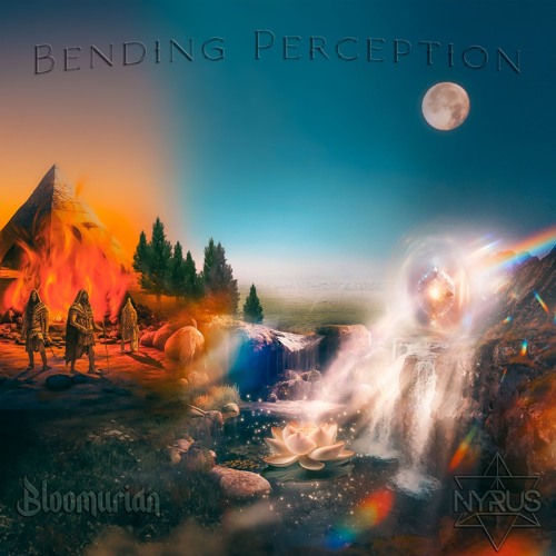 Bloomurian, Nyrus - Bending Perception