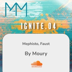 IGNITE.04 @Mephisto, Faust, Hannover I Moury