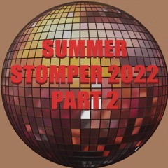 Summer Stomper 2022 Part 2