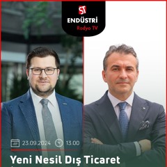 Dr. Eyüp Vural Aydın – İbrahim Çevikoğlu ile Yeni Nesil Dış Ticaret