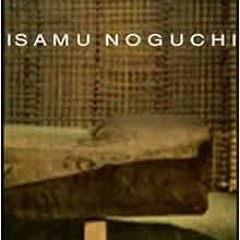 READ [EBOOK EPUB KINDLE PDF] Isamu Noguchi: Space of Akari and Stone by Isamu Noguchi