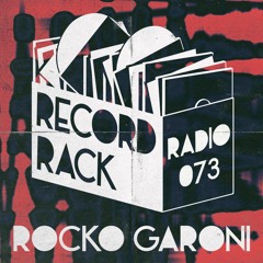 Record Rack Radio 073 - Rocko Garoni