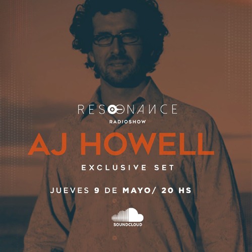 Resonance Ep. 25 - Guest Mix: AJ Howell