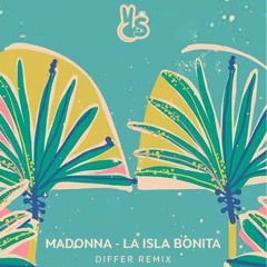 Madonna - La Isla Bonita {DIFFER REMIX} FREE DOWNLOAD
