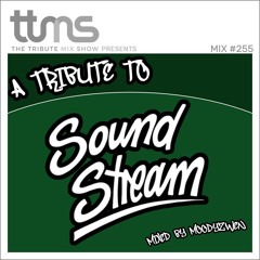 #255 - A Tribute To Sound Stream - mixed by Moodyzwen