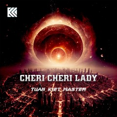 CHERI CHERI LADY (REMIX VERSION 1) - MALÉNA - TUẤN KIỆT MASTER REMIX [RADIO MIX]