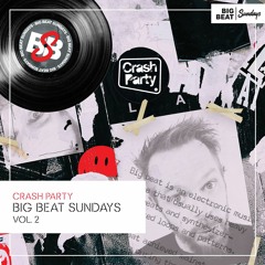 Crash Party - Big Beat Sundays Mix 2