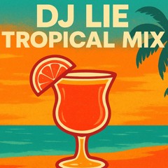 LIE - TROPICAL MIX