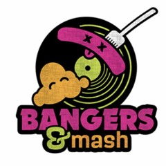 Bangers & Mash (Pop Mixtape)