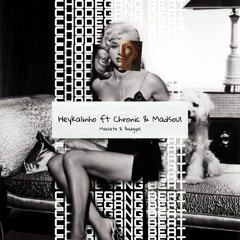 Heykalinho ft Chronic and Madsoul - Machete & Badgyal