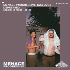 Menace Progressive Takeover - Deprerreo (Mars 2023)
