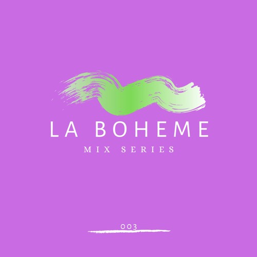 LA BOHEME Mix Series 003