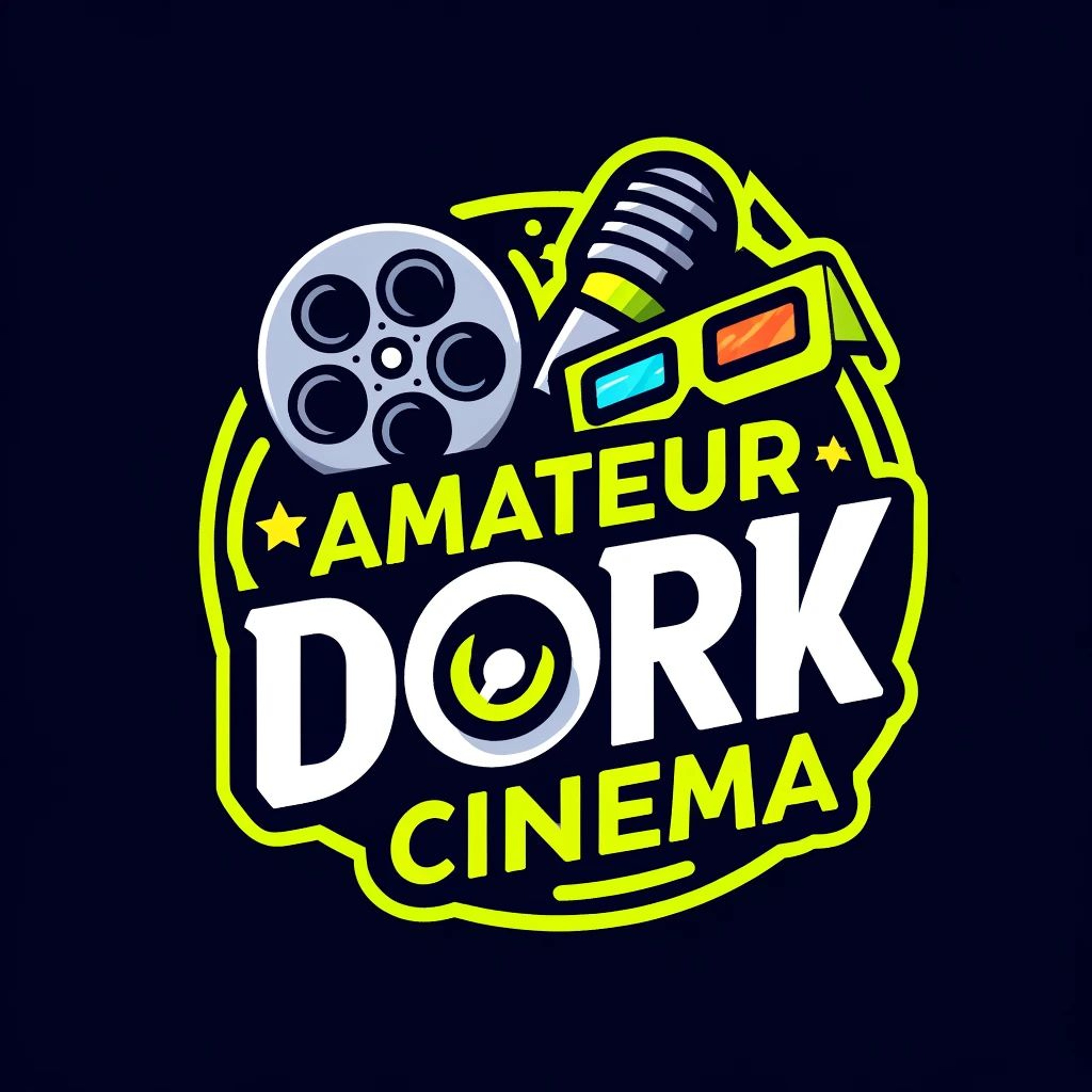 AMATEUR DORK CINEMA Episode 9- A Wicked Comedy Musical Gets A D episode artwork