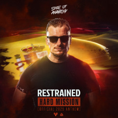 Restrained - Hard Mission (Official 2025 Anthem)