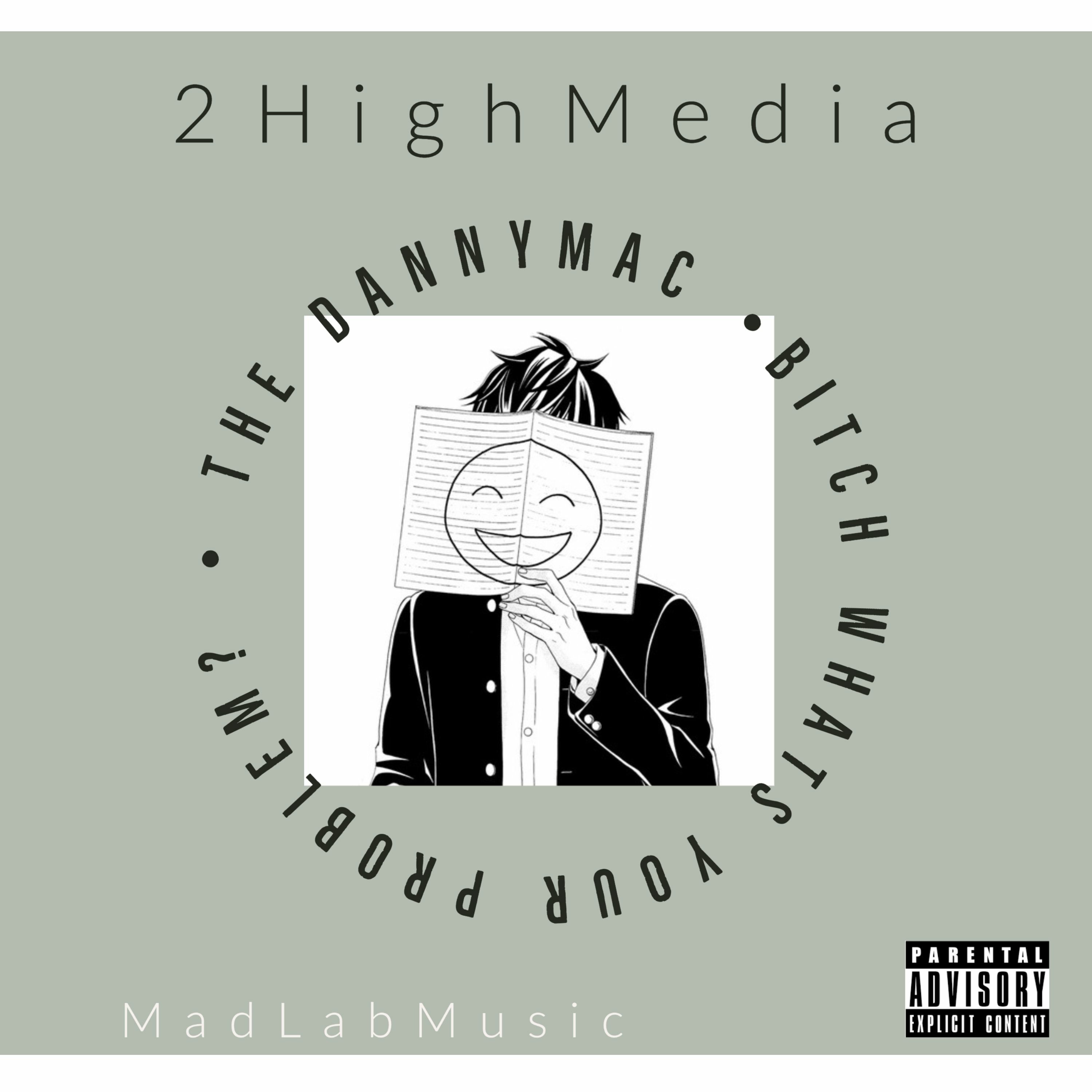 Bitch What's your problem? - DannyMac episode artwork
