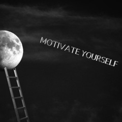 Motivate Yourself