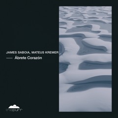 James Saboia, Mateus Kremer - Ábrete Corazón (Original Mix)