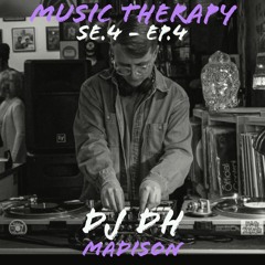 Music Therapy SE.4 | EP.4 - DJ DH