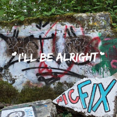 i’ll be alright ❣︎