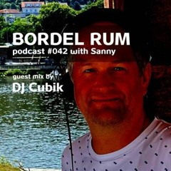 Radio B - Bordel Rum: DJ Sanny (guest mix by Cubik) 03.01.2022