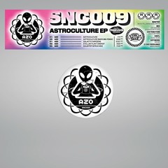 SNC009 - Azo - Astroculture EP (Snippets)