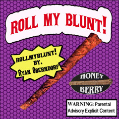 rollmyblunt!