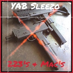 YAB Sleezo x 223s & Mac’s