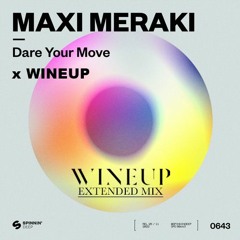 Dare You Move - MAXI MERAKI X WINEUP [EXTENDED MIX]
