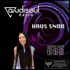 Audisoul Radio | Guest Mix 008: Haus Snob